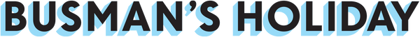 Busman’s Holiday